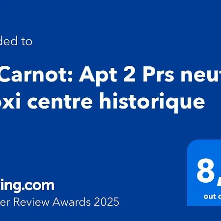 Le Carnot: 2 Prs Neuf Proxi Centre Historique Apartment *